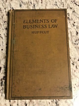 1917 Antique Business Text Book " Elements Of Business Law "