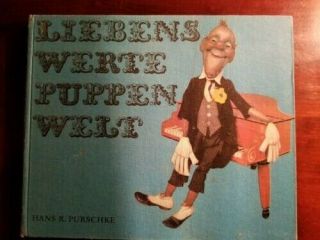 Liebens Werte Puppen Welt By Purschke,  1962 German Puppets And Marionettes