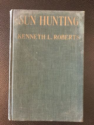 Sun Hunting By Kenneth L.  Roberts