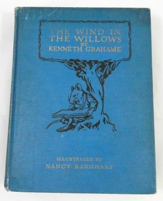The Wind In The Willows By K Grahame 1913 Edition Nancy Barnhart Illustrations