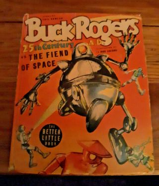 A Big Little Book " Buck Rogers Of The 25th Century A.  D.  Vs.  The Fiend Of Space.