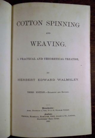COTTON SPINNING AND WEAVING by Herbert Walmsley 1893 Third Edition Illustrated 3