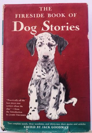 The Fireside Book Of Dog Stories Edited Jack Goodman Fifth Printing Hc Dj Lassie