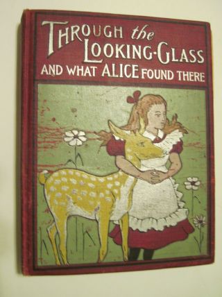 Lewis Carroll 1899 Book Through The Looking Glass And What Alice Found There