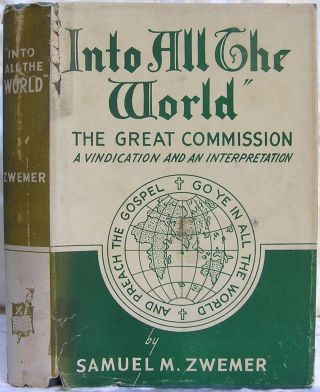 Samuel Zwemer 1943 Into All The World The Great Commission Vtg Christian Book