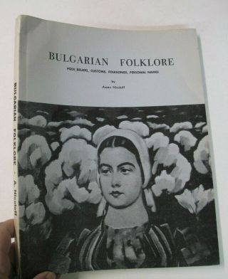 Nicoloff Bulgaria Bulgarian Folklore Folk Beliefs Customs Songs History 1990