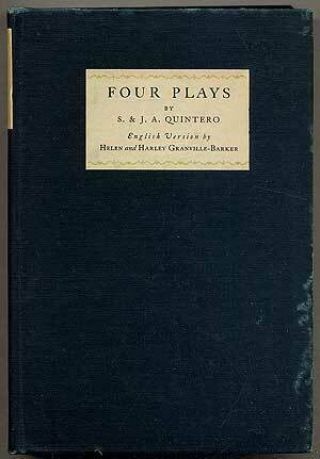 Serafin Quintero / Four Plays The Women Have Their Way Hundred Years Old 1st Ed