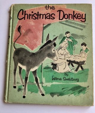 Vintage Classic The Christmas Donkey First Edition Wilma Swedburg 1961