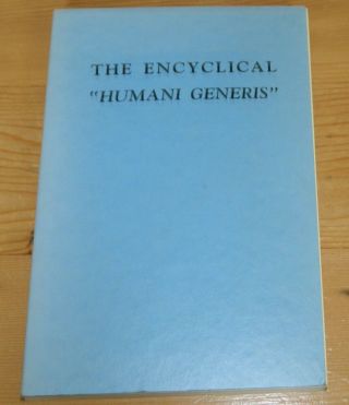 The Encyclical Humani Generis By Pope Pius Xii With Commentary A.  C.  Cotter 1952