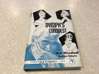Nymph’s Conquest Jack Woodford Signature Press 1953 Hardcover