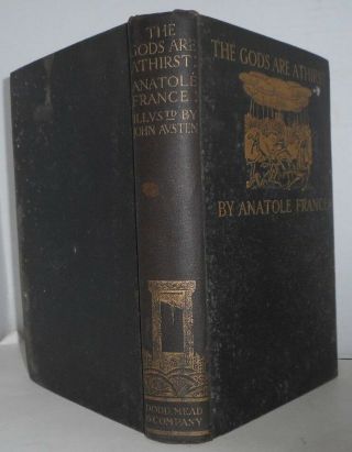 The Gods Are Athirst Anatole France Nobel Prize 1921 First Illustr.  Ed.  1927