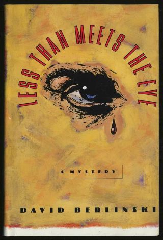 David Berlinski / Less Than Meets The Eye First Edition 1994