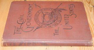 The Civil Government of the United States.  A Government By the People.  1890 2