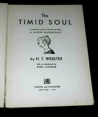 The Timid Soul A Pictorial Account of the Life and Times of CASPAR MILQUETOAST 1 2