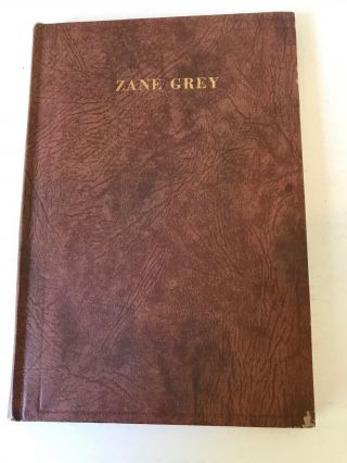 Vtg 1928 1st Edition " Zane Grey The Man & His Work Autobiography & Bibliography