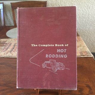 The Complete Book Of Hot Rodding Prentice - Hall First Edition 1959