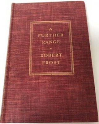 A Further Range By Robert Frost - First Edition 1936