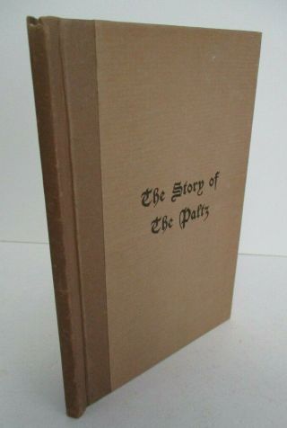 The Story Of The Paltz,  Being A Brief History Of Paltz,  Ny,  By Dubois,  1915