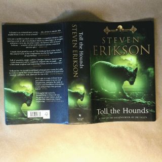 Toll the Hounds by Steven Erikson (First UK Edition,  Hardcover in Jacket) 2
