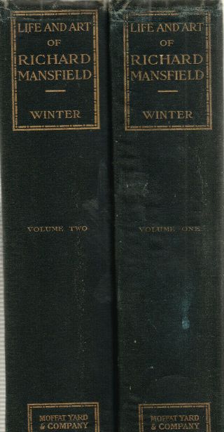 Life & Art Of Richard Mansfield (1910) William Winter,  2 Volumes,  1st Ed.  Theatre