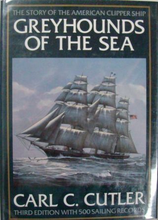 Greyhounds Of The Sea - Carl C.  Cutler