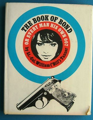 The Book Of Bond: Or Every Man His Own 007 By Lt.  Col.  Tanner (first Edition)
