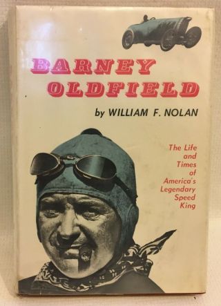 1961 Edition Barney Oldfield By William F.  Nolan