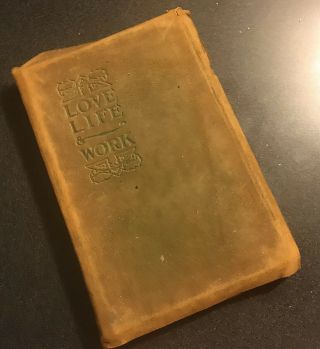 Antique Love,  Life And Work Elbert Hubbard 1906 Roycroft Leather Bound - Rare