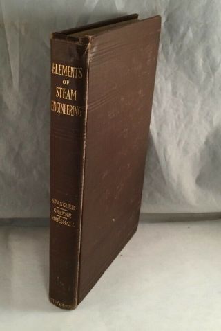 Antique Book Elements Of Steam Engineering By Hw Spangler 1907 Engineer