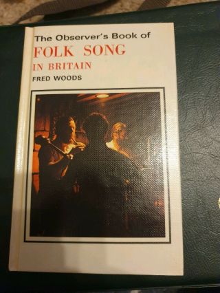 The Observer’s Book Of Folk Song In Britain (1980) Fred Woods