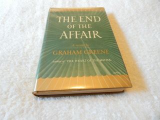 The End Of The Affair By Graham Greene 1st Edition Hardcover 1951