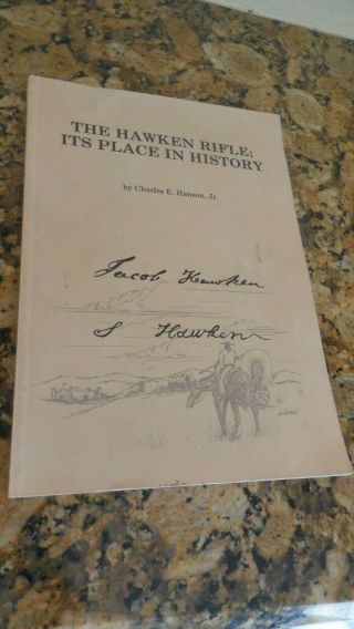 The Hawken Rifle: Its Place In History By Charles E.  Hanson Jr.  1988 Pb