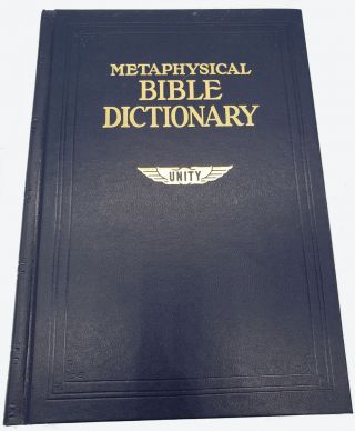 Metaphysical Bible Dictionary Unity School Of Christianity