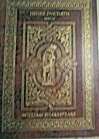 Easton Press " Henry Vi Part Iii " Shakespeare Leather & Gold.  Illustrated