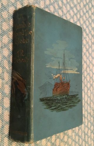 A Ramble Round The World By Thomas R Dewar Illustrated W L Wylie & Others 1894