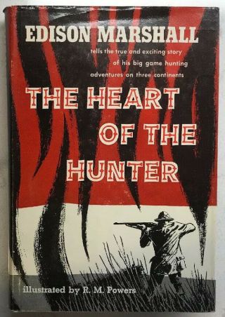 1956 1st Edition " The Heart Of The Hunter " By Edison Marshall With Dust Jacket