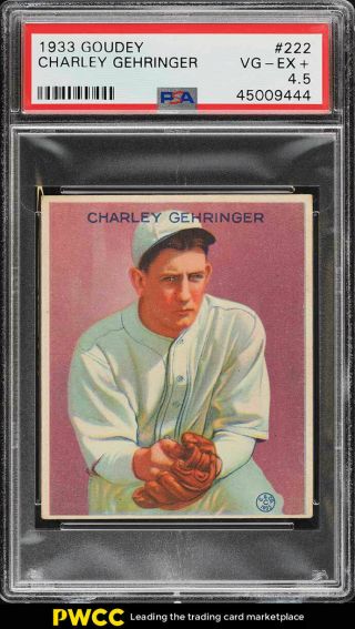 1933 Goudey Charley Gehringer 222 Psa 4.  5 Vgex,  (pwcc)