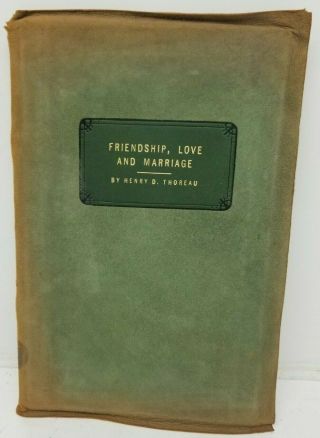 Roycrofters Elbert Hubbard Friendship Love & Marriage By Henry Thoreau 1910