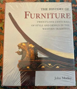 Wrapped - The History Of Furniture—25 Centuries Of Style & Design,  John Morley