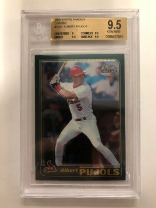 2001 Topps Chrome Traded Albert Pujols St Louis Cardinals T247 Bgs 9.  5