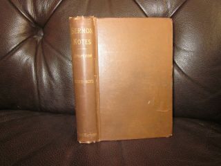 Antique 1886 C.  H Spurgeon " Sermon Notes  Matt.  To Acts " Scarce - N17