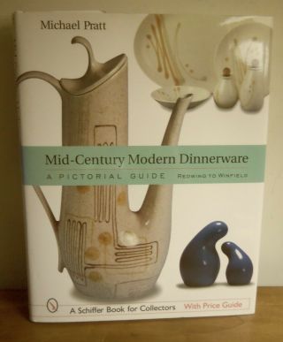 Mid - Century Modern Dinnerware Pictorial Guide: Redwing To Winfield By.  Pratt