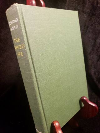 The Naked Ape By Desmond Morris - 1st American Edition Stated Hc 1967