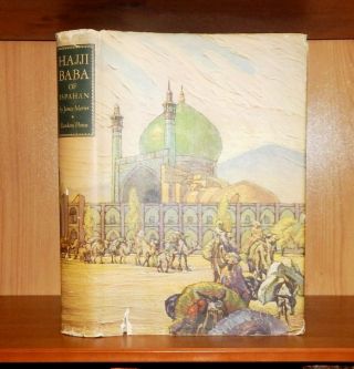 1937 Morier The Adventures Of Hajji Baba Of Ispahan 1st Thus Illustrated