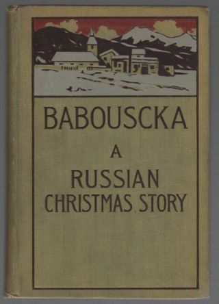 Babouscka A Russian Christmas Story And Other Stories / First Edition 1899