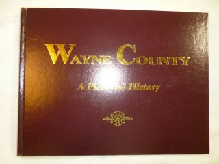 A Pictorial History Of Wayne County Ohio - 1994 Like