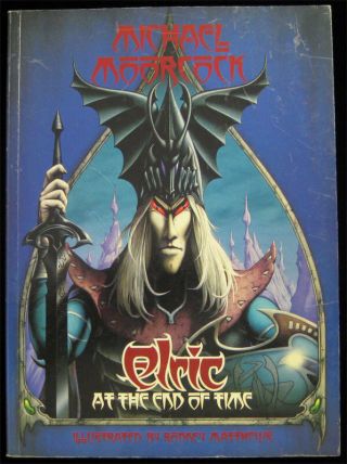 Elric At The End Of Time - 1987 Paperback Tpb Michael Moorcock Rodney Matthews