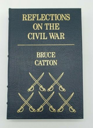 Easton Press Reflections Of The Civil War 1861 - 1865 By Bruce Catton Leather Book
