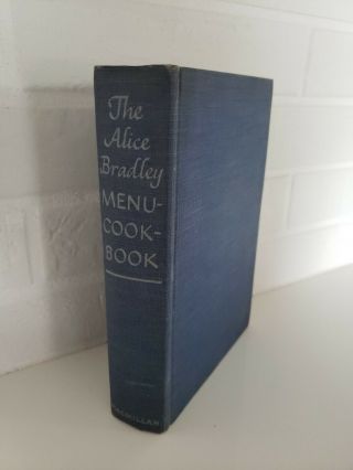 The Alice Bradley Menu Cookbook 1944 One Volume Edition With Wartime Cookery