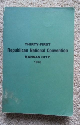 31st Republican National Convention Book 1976 Kansas City Gerald Ford,  Bob Dole